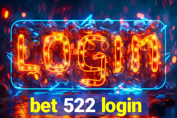 bet 522 login